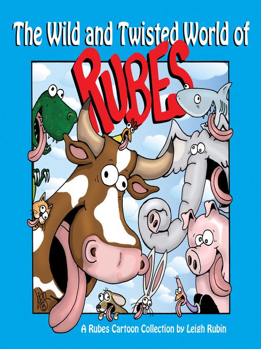 Title details for The Wild and Twisted World of Rubes by Leigh Rubin - Available